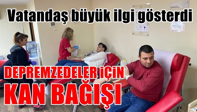 Deprem Bölgesi için kan bağışı…