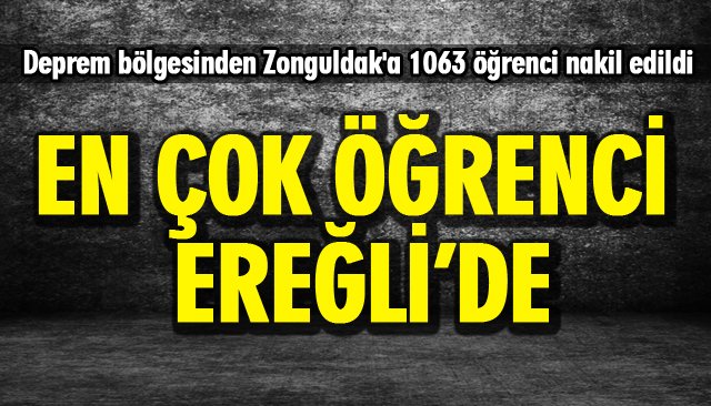 EN ÇOK ÖĞRENCİ EREĞLİ’DE