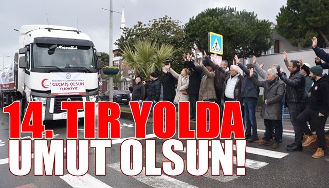 EREĞLİ’DEN 14. YARDIM TIRI YOLDA