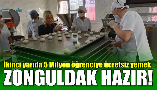 İkinci yarıda 5 Milyon öğrenciye ücretsiz yemek... Zonguldak Hazır!