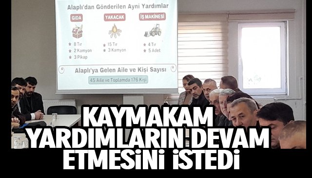 KAYMAKAM YARDIMLARIN DEVAM ETMESİNİ İSTEDİ