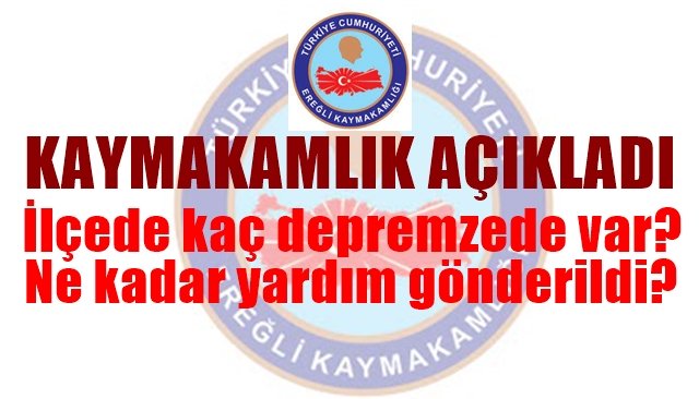 Kaymakamlıktan “Depremzede “ ve “Yardımlar” açıklaması