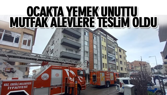 OCAKTA YEMEK UNUTTU MUTFAK ALEVLERE TESLİM OLDU 