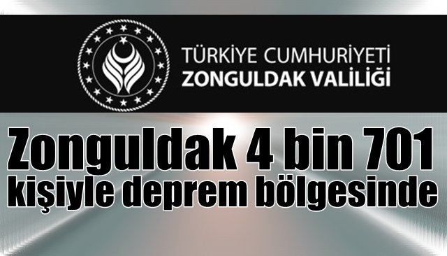 Zonguldak 4 bin 701 kişiyle deprem bölgesinde... VALİLİK AÇIKLADI
