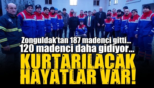 Zonguldak’tan 187 madenci gitti… 120 madenci daha gidiyor… KURTARILACAK HAYATLAR VAR