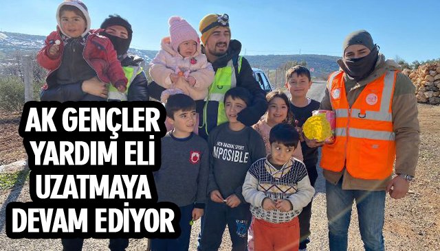 AK GENÇLER YARDIM ELİ UZATMAŞA DEVAM EDİYOR