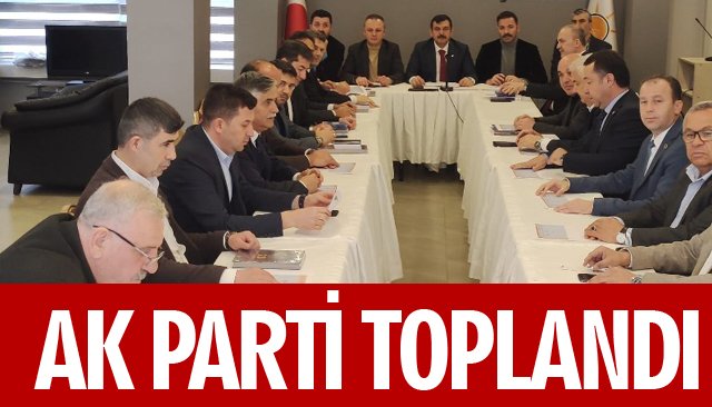 AK PARTİ TOPLANDI