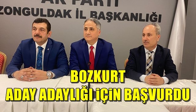 Bozkurt aday adaylığı başvurusunu yaptı