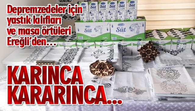 DEPREMZEDELER İÇİN YASTIK KILIFLARI VE MASA ÖRTÜLERİ EREĞLİ’DEN… 