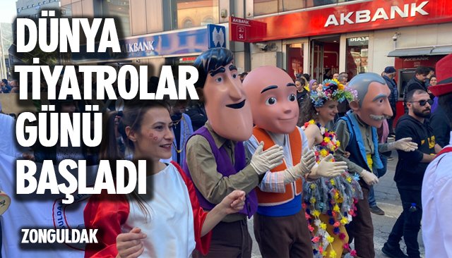 DÜNYA TİYATROLAR GÜNÜ BAŞLADI