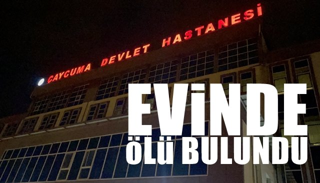 Evinde ölü bulundu