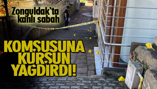 GÜRÜLTÜ TARTIŞMASINDA KURŞUN YAĞDIRDI!