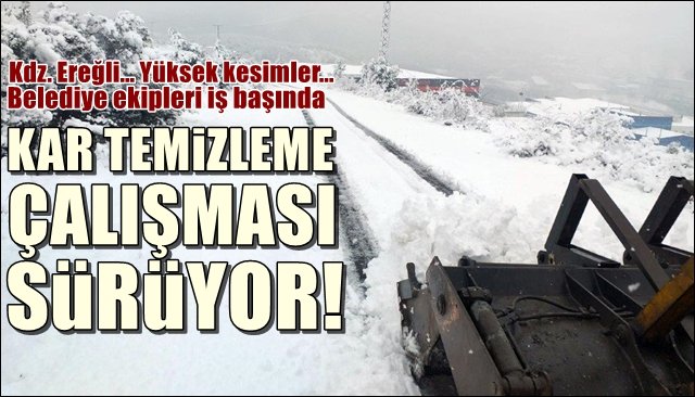 KAR TEMİZLEME ÇALIŞMASI SÜRÜYOR