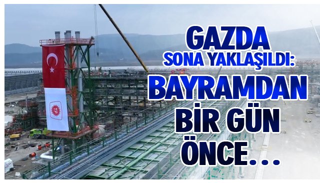 KARADENİZ GAZINDA SON DURUM