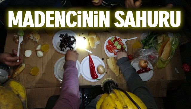 MADEN OCAĞINDA İLK SAHUR