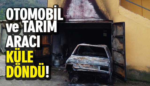 OTOMOBİL VE TARIM ARACI KÜLE DÖNDÜ! 