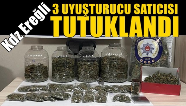 3 uyuşturucu satıcısı tutuklandı…