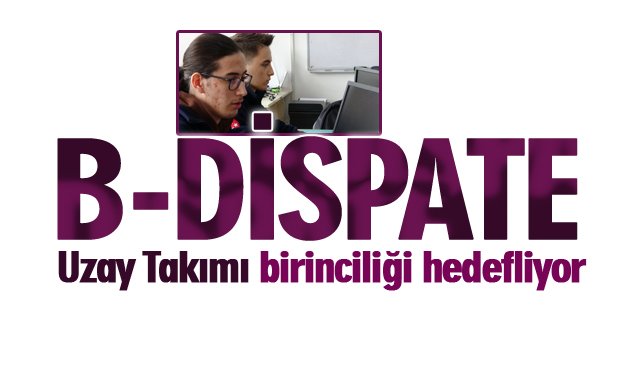 B-DİSPATE BİRİNCİLİĞİ HEDEFLİYOR