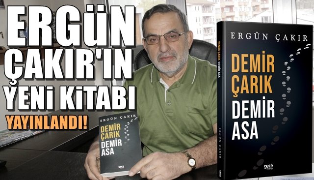 Çakır’ın üstünde iki yıl çalıştığı ikinci kitabı satışta… DEMİR ÇARIK, DEMİR ASA YAYINLANDI