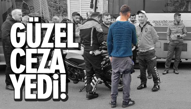 GÜZEL CEZA YEDİ!