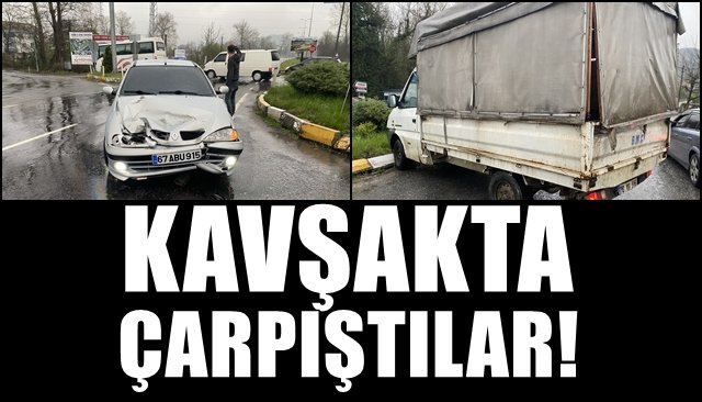 KAVŞAKTA ÇARPIŞTILAR