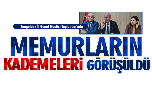 MEMURLARIN KADEMELERİ GÖRÜŞÜLDÜ