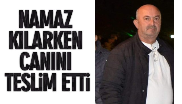 NAMAZ KILARKEN CANINI TESLİM ETTİ