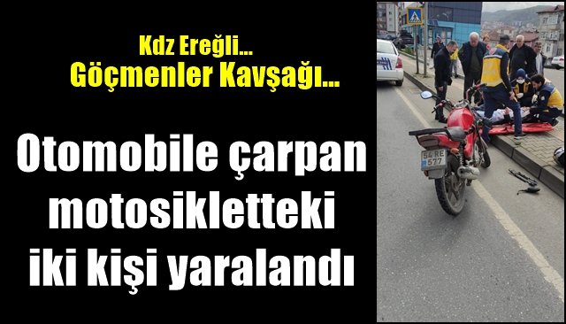 Otomobile çarpan motosikletteki iki kişi yaralandı