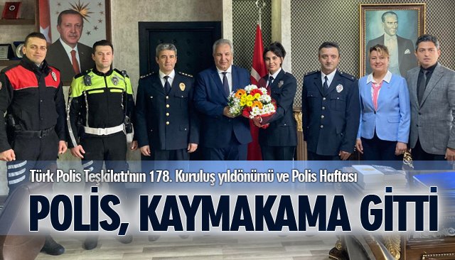 POLİS, KAYMAKAMA GİTTİ