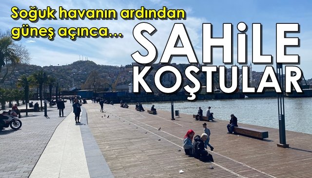 Soğuk havanın ardından güneş açınca… SAHİLE KOŞTULAR