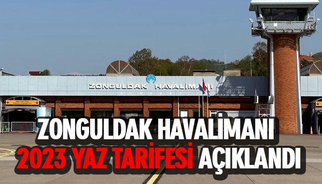 ZONGULDAK HAVALİMANI 2023 YAZ TARİFESİ AÇIKLANDI