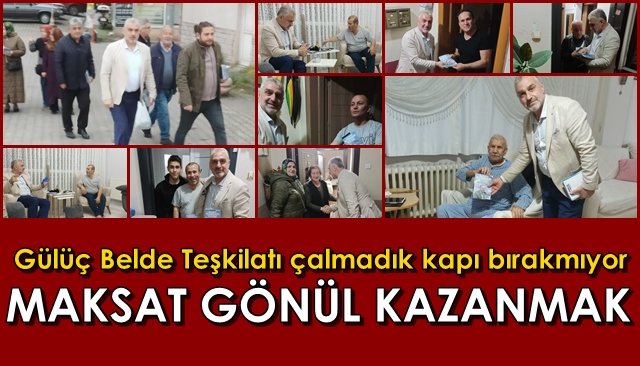 AK Parti Gülüç Belde Teşkilatı çalmadık kapı bırakmıyor... MAKSAT GÖNÜL KAZANMAK