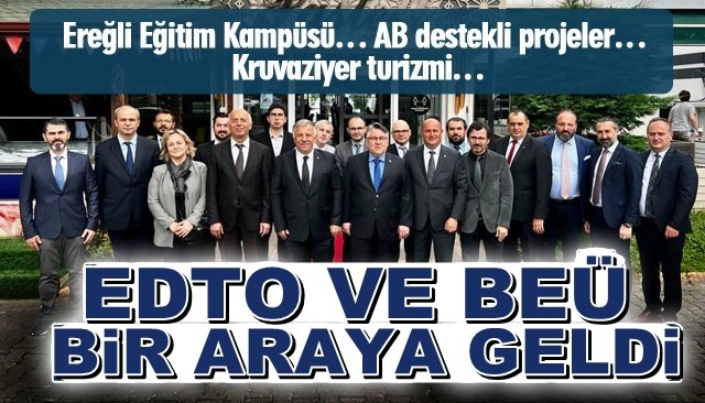 EDTO VE BEÜ BİR ARAYA GELDİ