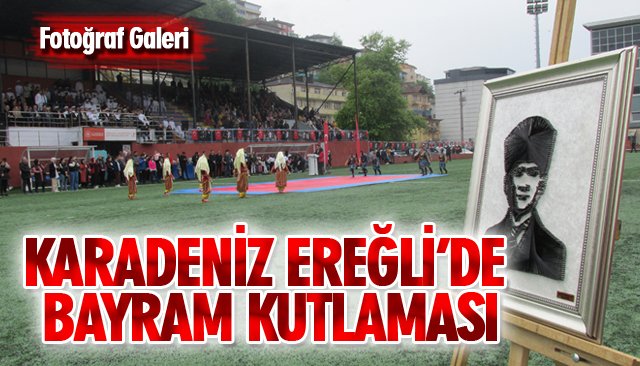 KARADENİZ EREĞLİ’DE BAYRAM KUTLAMASI