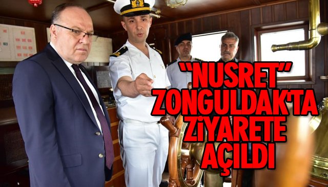 “NUSRET” ZONGULDAK´TA ZİYARETE AÇILDI