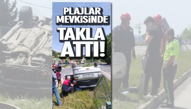 PLAJLAR MEVKİSİNDE TAKLA ATTI!