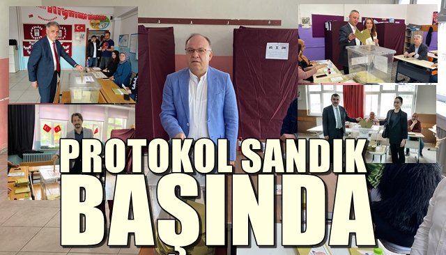 PROTOKOL SANDIK BAŞINDA...