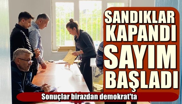 SANDIKLAR KAPANDI, SAYIM BAŞLADI