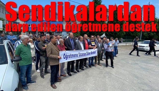 SENDİKALARDAN DARP EDİLEN ÖĞRETMENE DESTEK 