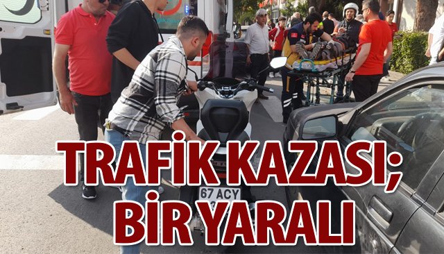 TRAFİK KAZASI; BİR YARALI