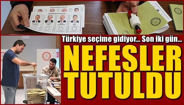 Türkiye seçime gidiyor… NEFESLER TUTULDU!