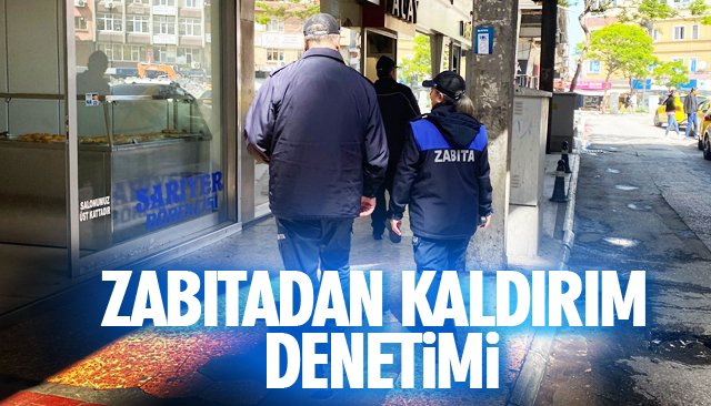 ZABITADAN KALDIRIM DENETİMİ 