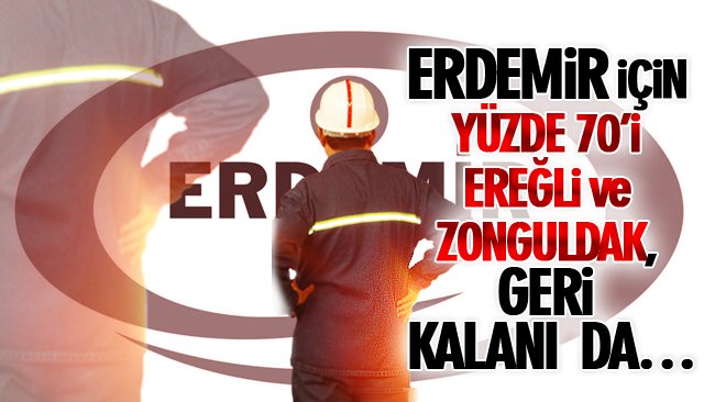 ERDEMİR’DE İŞE ALIM SÜRECİ SINAVLARI TAMAMLANDI 