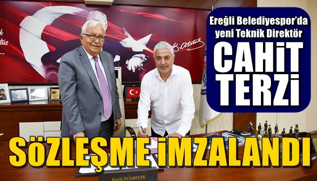  Ereğli Belediyespor’da yeni Teknik Direktör Cahit Terzi...  SÖZLEŞME İMZALANDI