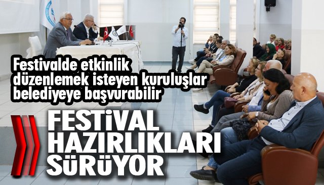 FESTİVAL HAZIRLIKLARI SÜRÜYOR