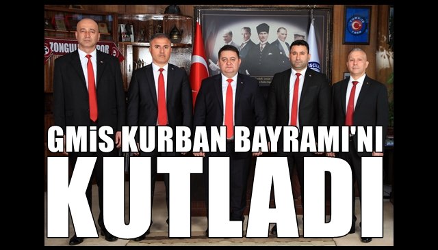 GMİS KURBAN BAYRAMINI KUTLADI