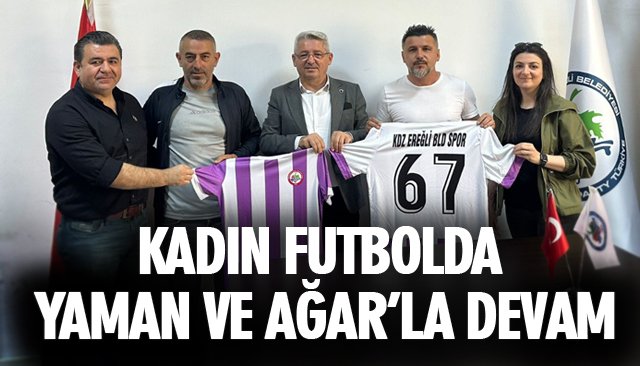 KADIN FUTBOLDA YAMAN VE AĞAR’LA DEVAM