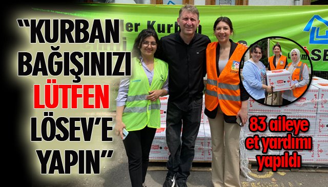 “KURBAN BAĞIŞINIZI LÖSEV’E YAPIN”