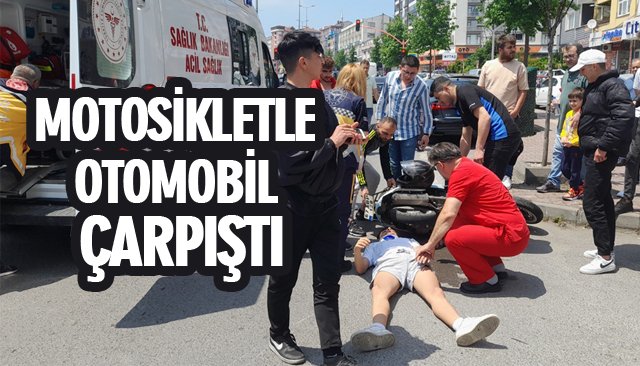 MOTOSİKLET İLE OTOMOBİL ÇARPIŞTI