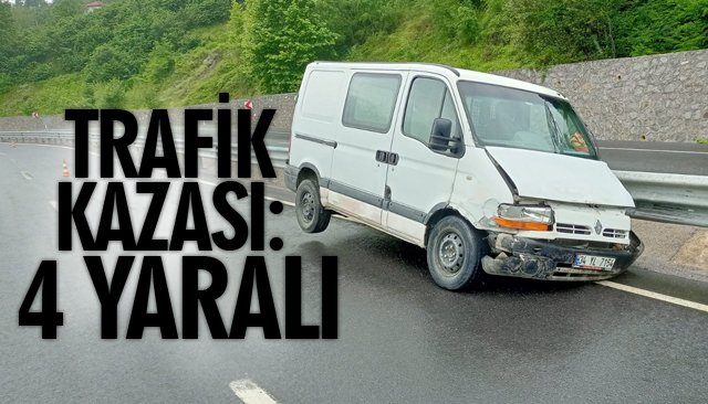 TRAFİK KAZASI: 4 YARALI